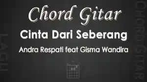 Chord-Gitar-Lagu-Cinta-Dari-Seberang-Andra-Respati-feat-Gisma-Wandira.jpg