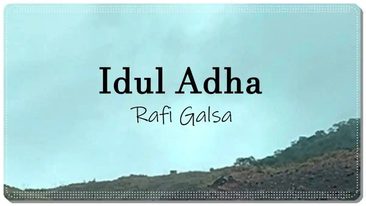 Lirik Lagu Idul Adha - Rafi Galsa