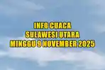 info-cuaca-Sulawesi-Utara-hari-ini-Minggu-9-November-2025-sdg.jpg