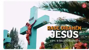 LAGU-BATAK-RADE-DIBAHEN-JESUS.jpg