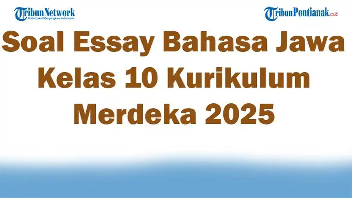 45 Soal Essay Bahasa Jawa Kelas 10 Kurikulum Merdeka 2025