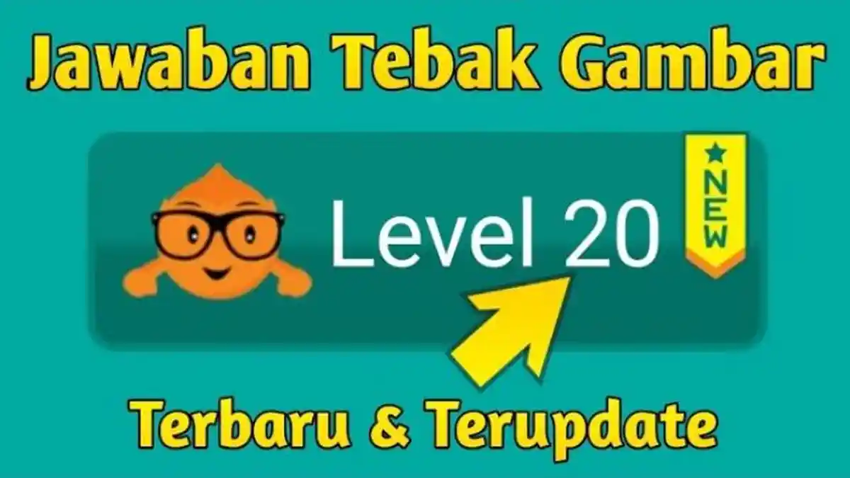 Terlengkap! Kunci Jawaban Tebak Gambar Level 20, Plus Penjelasan Akurat: Dijamin Langsung Berhasil