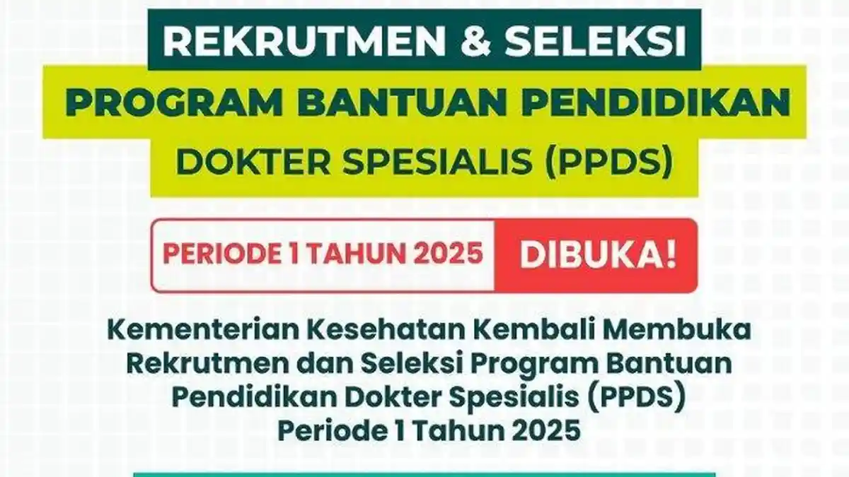 Kemenkes RI Buka Rekrutmen PPDS Periode 1 2025 untuk 7 Program Studi, Cek Persyaratannya di Sini
