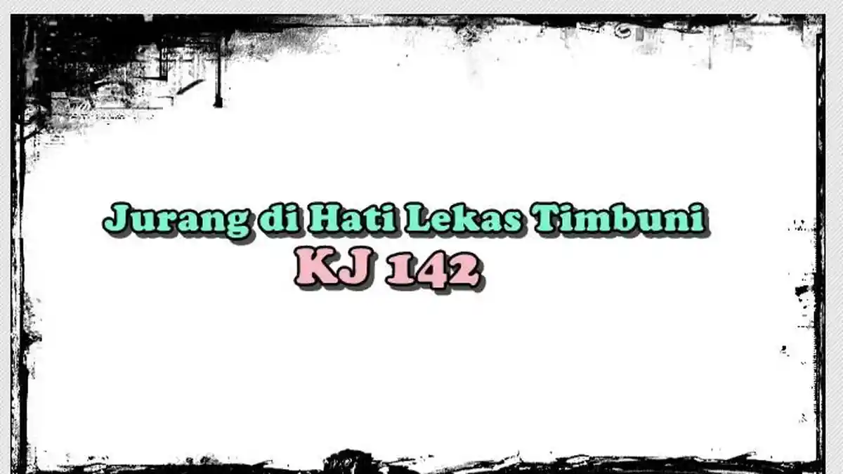 Chord Lagu Jurang di Hati Lekas Timbuni - KJ 142