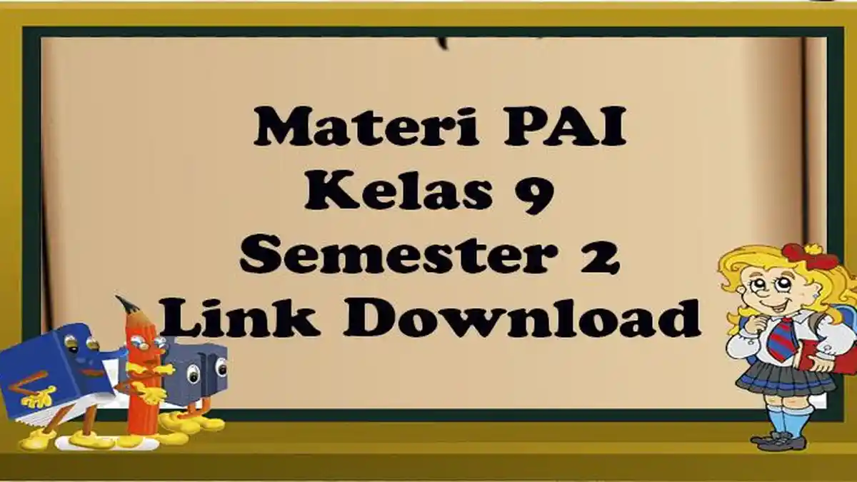 Materi PAI Kelas 9 Semester 2 Kurikulum Merdekan Lengkap Link Download Materi pada Buku