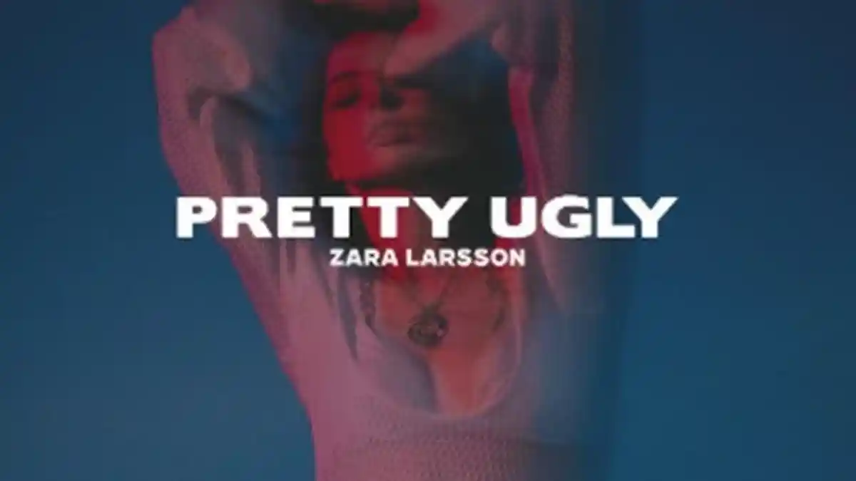 Translate Lirik Lagu Pretty Ugly by Zara Larsson, Lagu Populer di Spotify Minggu Ini