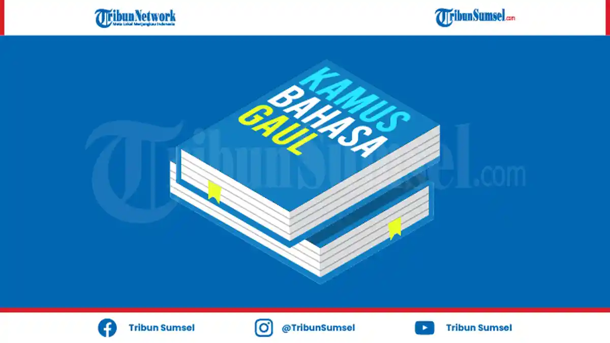 Apa Arti Bengek Dalam Bahasa Gaul, Kamus Bahasa Gaul Terbaru 2020