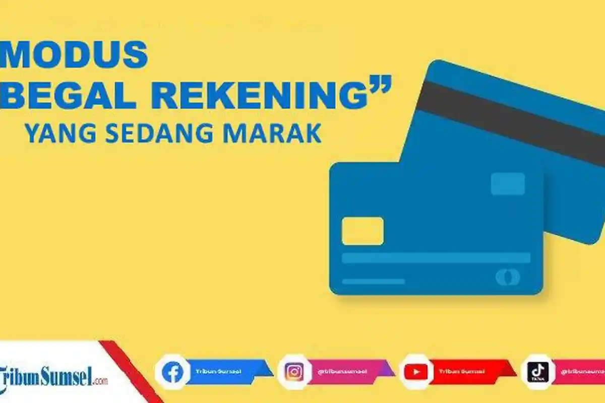 Tips Terhindar dari Begal Rekening yang Sedang Marak. Kenali 4 Modus Berikut