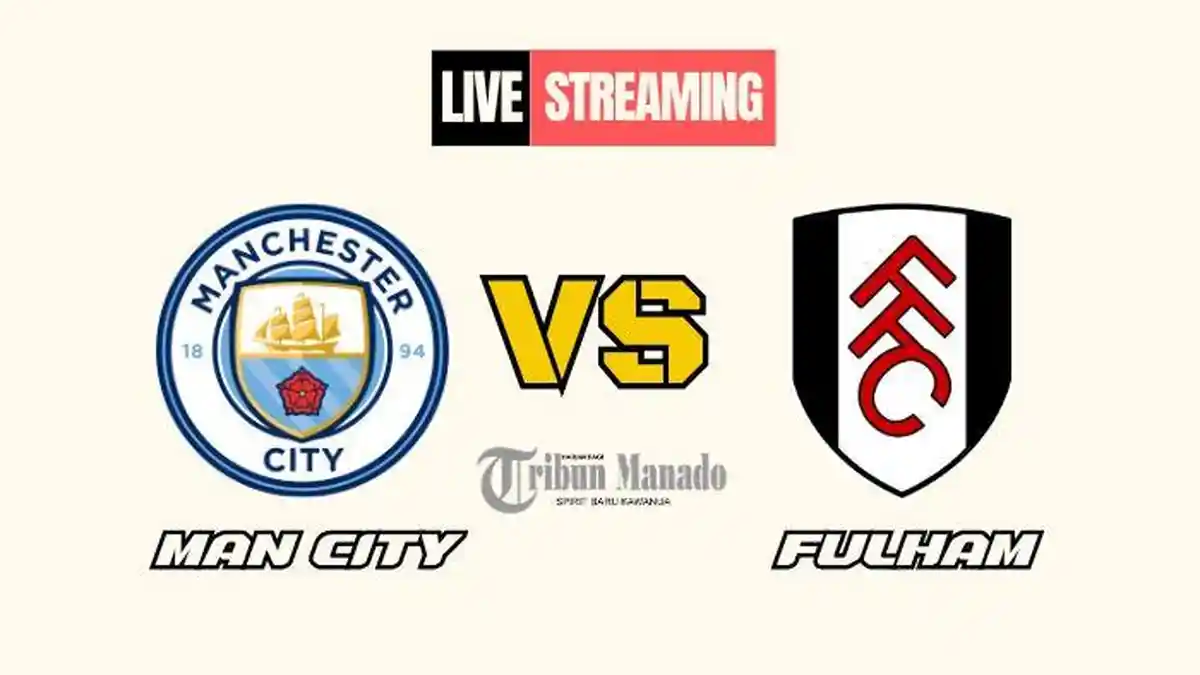 Link Nonton Live Streaming Manchester City vs Fulham 5 Oktober 2024, Kick Off Pukul 21.00 WIB