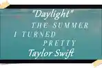 Lirik-dan-Terjemahan-Lagu-Daylight-Taylor-Swift-OST-The-Summer-I-Turn-Pretty-Season-3.jpg