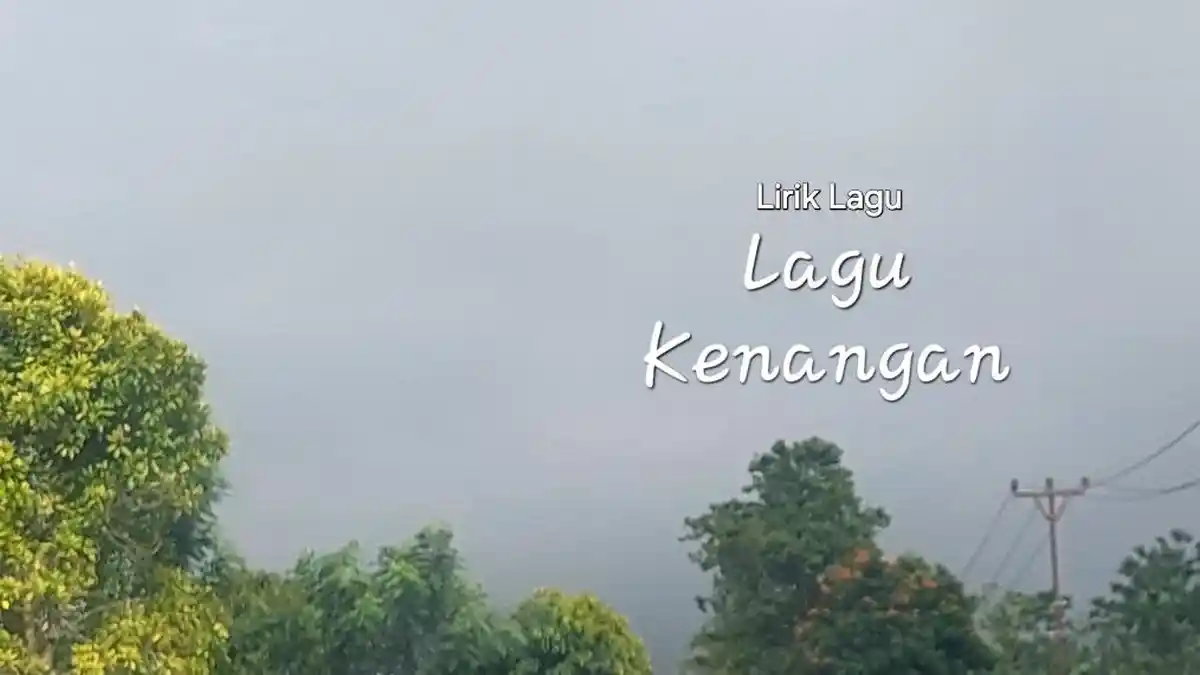 Lirik Lagu Kenangan - Wijaya 80 - Tribunmanado.co.id