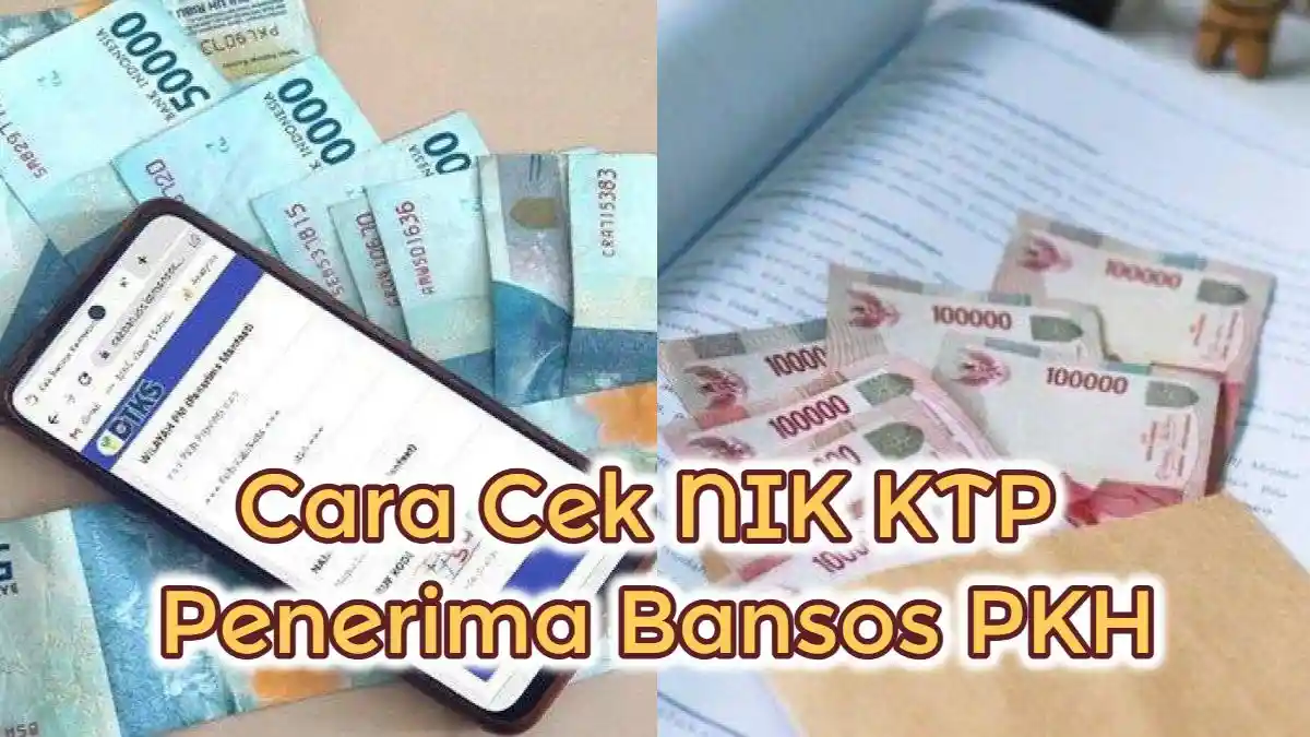 Cair Mulai Januari 2025! Ini Cara Cek NIK KTP Penerima Bansos PKH via Link cekbansos.kemensos.go.id