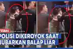 VIDEO VIRAL Polisi Dikeroyok di Depan Istrinya saat Bubarkan Balap Liar