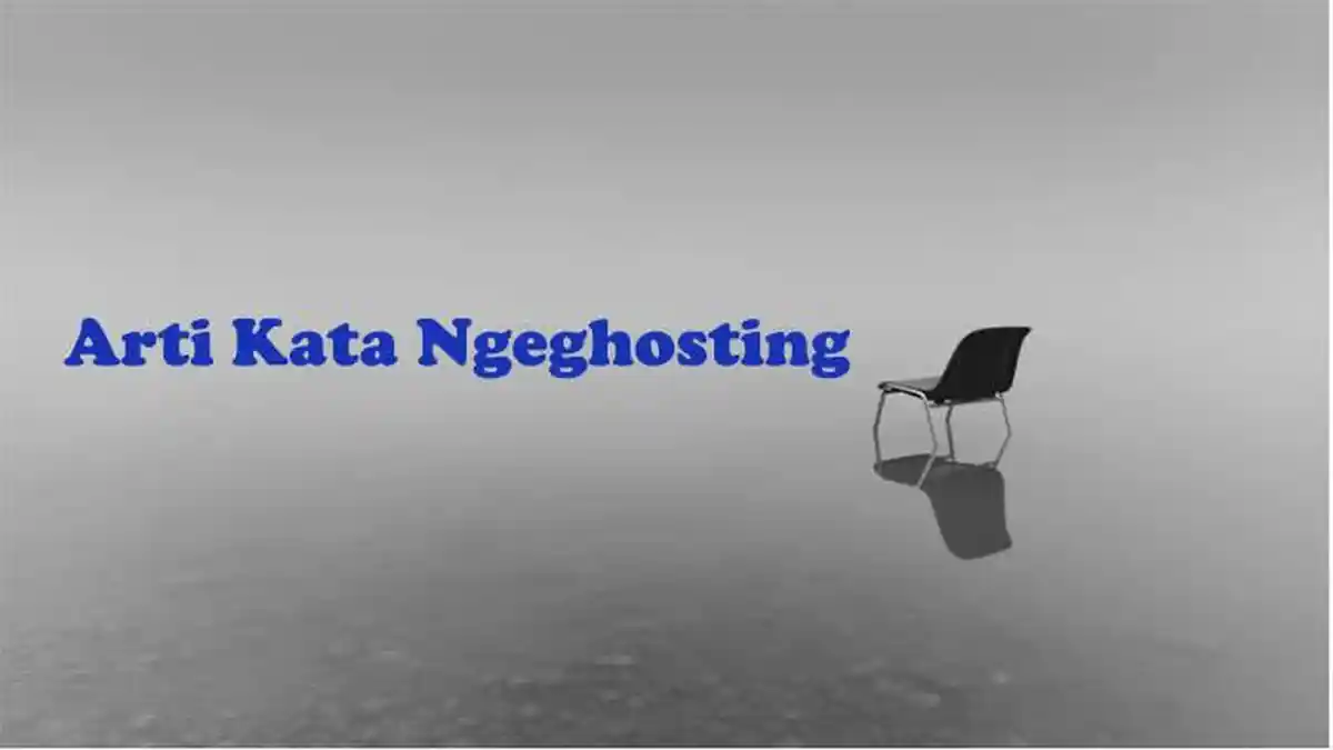 Arti Kata Ngeghosting dalam Bahasa Gaul: Mendingan Gue Ngeghosting