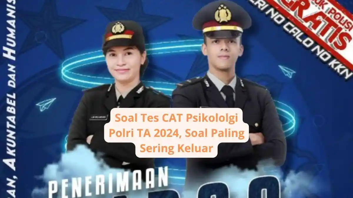 55 Soal Tes CAT Psikologi Polri TA 2024, Soal Paling Sering Keluar