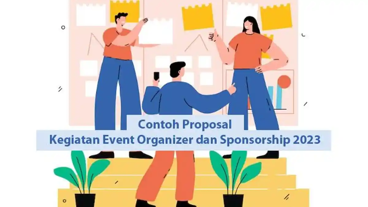 Contoh Proposal Kegiatan Event Organizer dan Sponsorship 2023, Lengkap Dalam Bentuk Word dan PDF