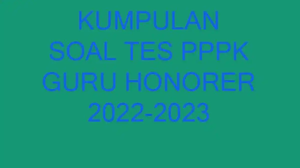 Contoh Soal-soal Tes Seleksi PPPK Guru SD yang Sering Keluar Lengkap Kunci Jawaban Soal PGSD