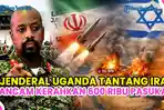 JENDERAL-UGANDA-TANTANG-IRAN.jpg