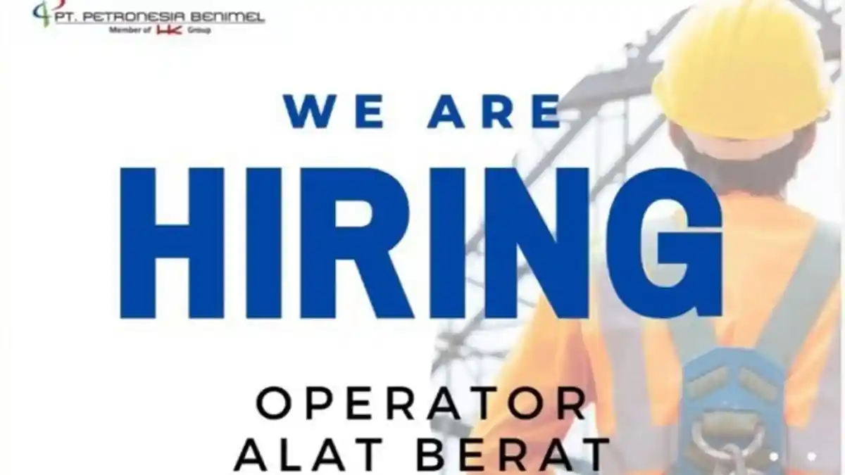 Lowongan Kerja Konawe, PT Petronesia Benimel Buka Rekrutmen Operator Alat Berat, Link Pendaftaran