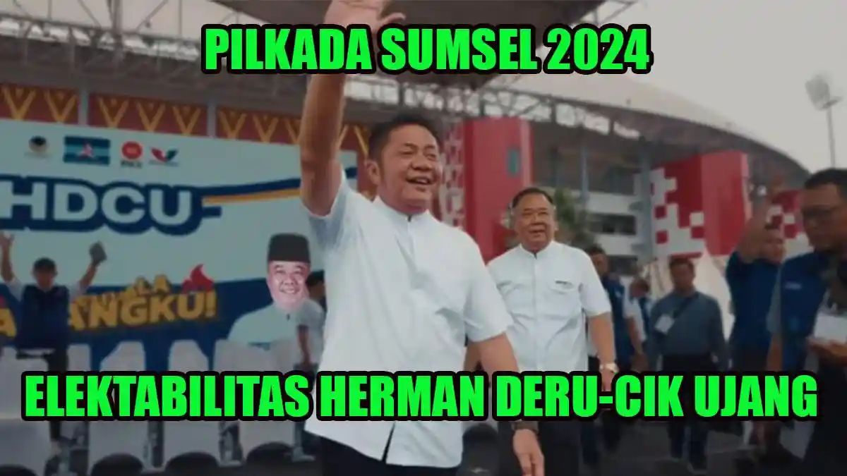 Survei Terkini Herman Deru-Cik Ujang di Pilkada Sumsel 2024, Optimis Raih 70 Persen di Wilayah Ini