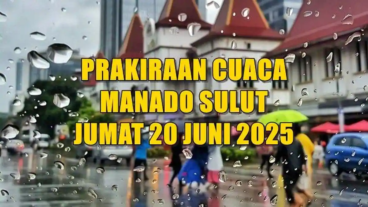 Prakiraan Cuaca Manado Sulut Jumat 20 Juni 2025, Info BMKG Berpotensi Hujan