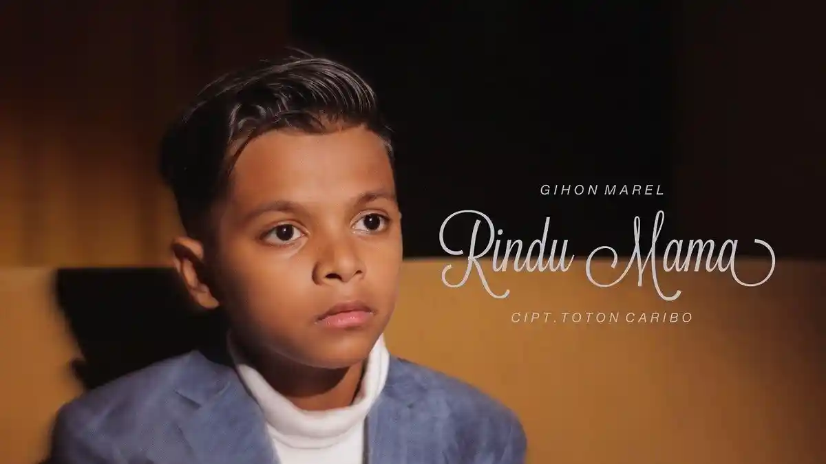 Chord Lagu Ambon Rindu Mama - Gihon Marel: Dari Kecil Cuma deng Bapa Seng Rasa Kasih Sayang Mama