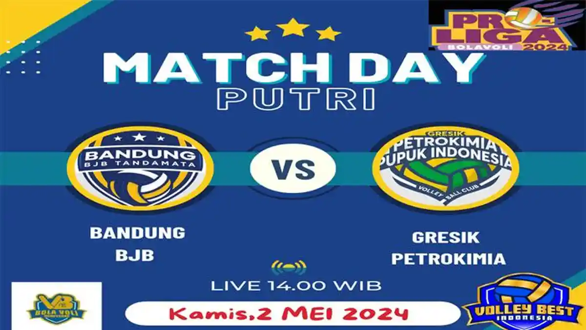 SEDANG BERLANGSUNG Bandung BJB Tandamata vs Gresik Petrokimia di Proliga 2024, Ini Link Livenya