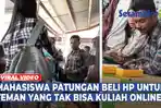 VIDEO - Kisah Mahasiswa Patungan Beli HP untuk Teman, Pengunggah: Tahu setelah Lama Tak Ikut Kuliah
