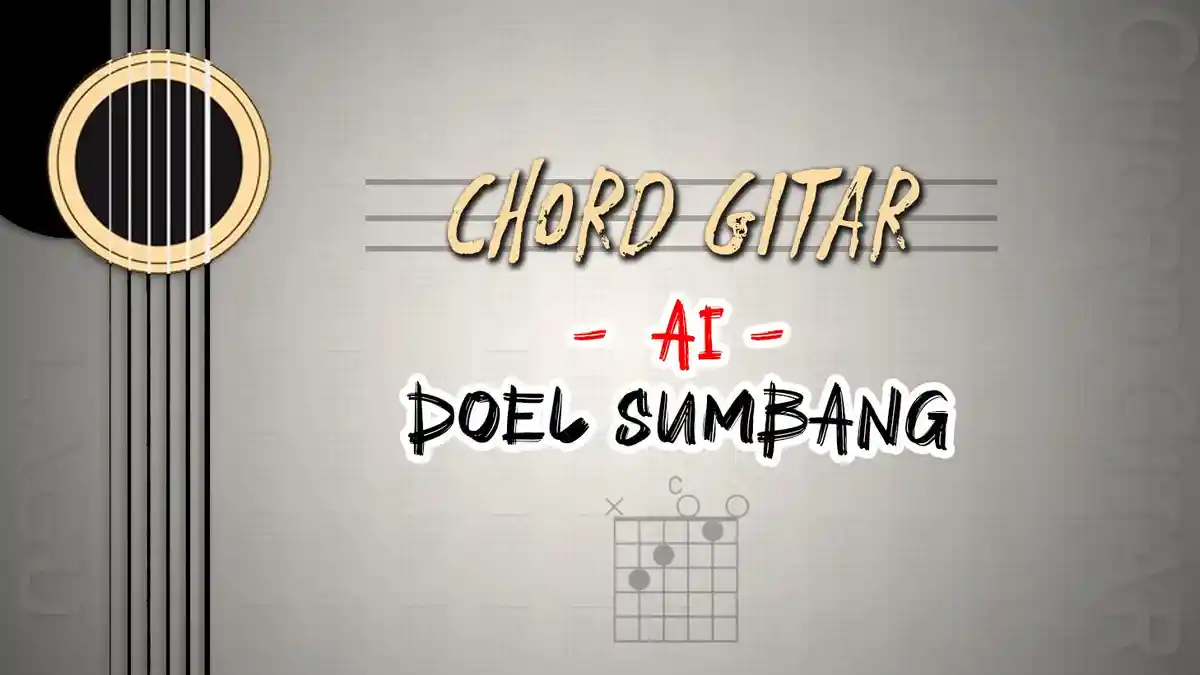 Chord Lagu Ai - Doel Sumbang Viral TikTok - Kunci Gitar dari C