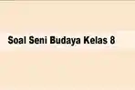 seni-budaya-kelas-8-soal-uts-pts-semester-2.jpg