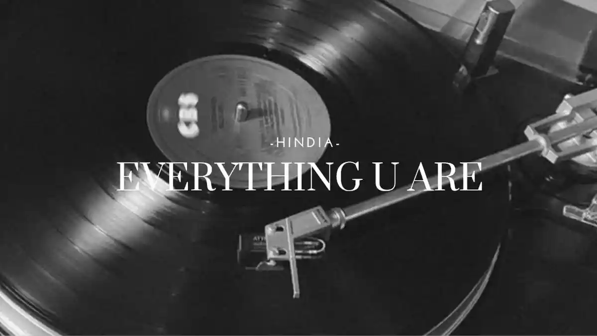 Lirik Lagu Everything U Are - Hindia