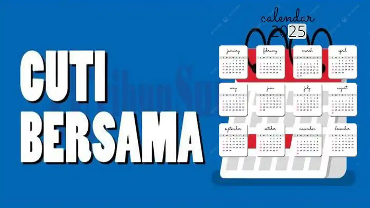 KALENDER 2025 Teranyar Lengkap Aturan Kelompok Pekerja Resmi Dilarang Libur dan Cuti Bersama
