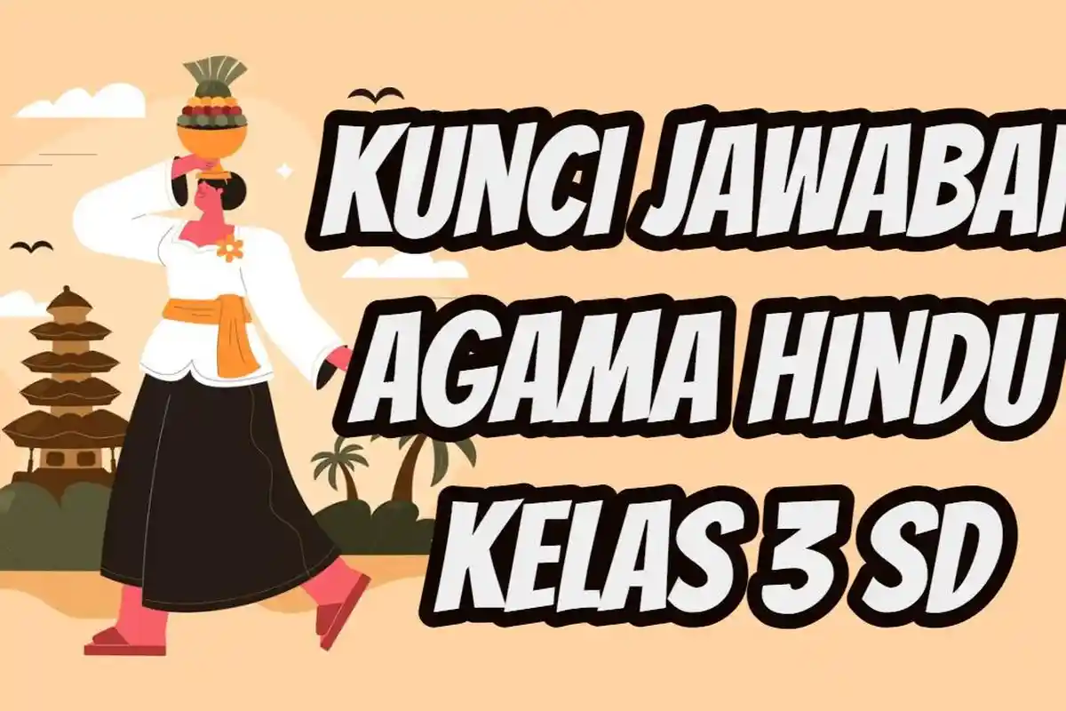 Tujuh Lapisan Alam Atas Disebut Dengan? Kunci Jawaban Soal Sumatif Agama Hindu Kelas 3 SD Semester 1