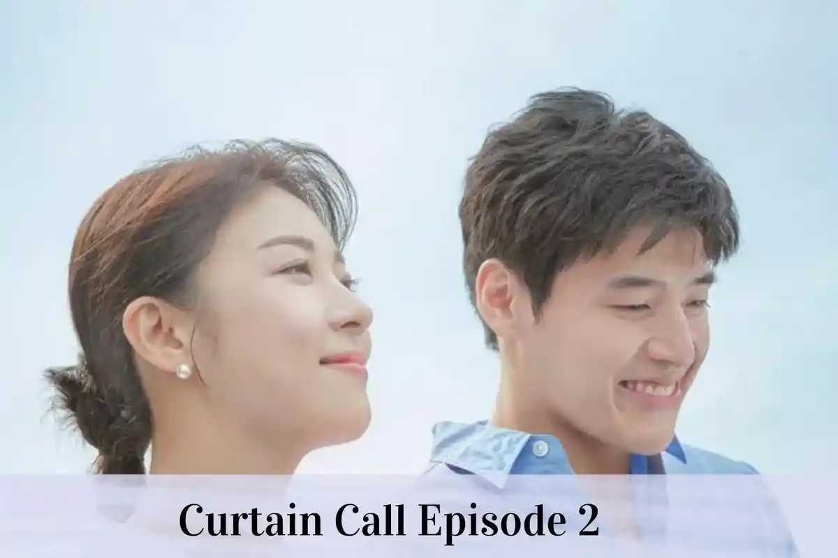 Bocoran dan Link Nonton Curtain Call Episode 2 Tayang Malam Ini Tidak di IDLIX dan Rebahin