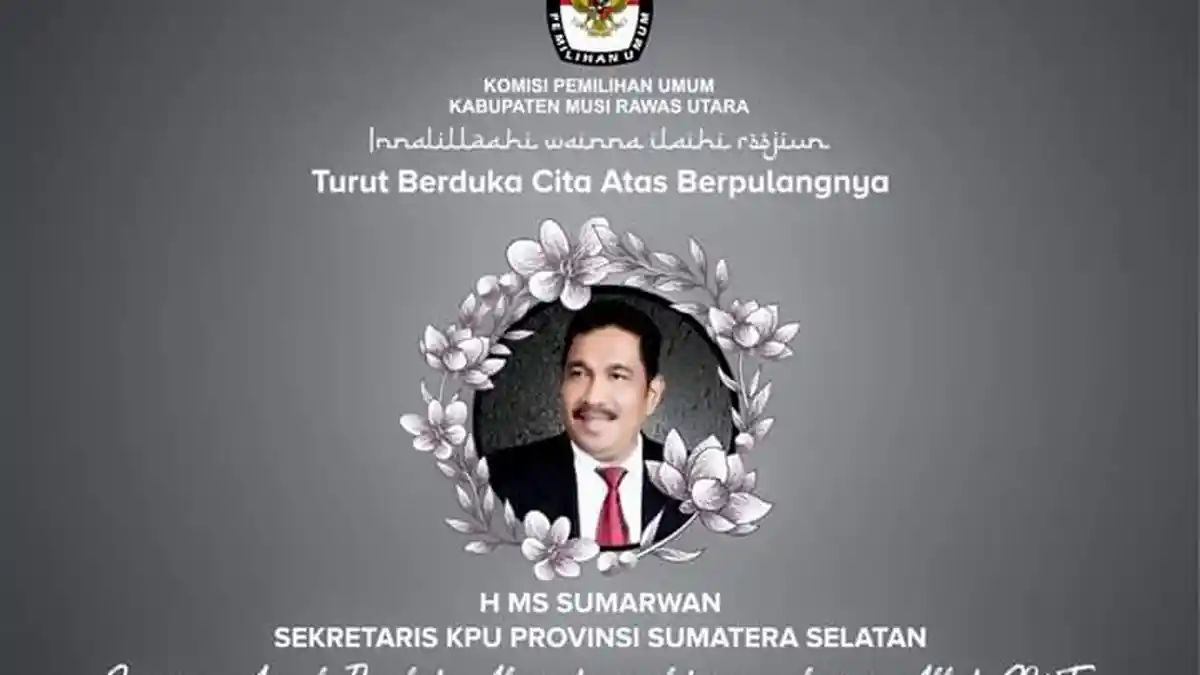 Sekretaris KPU Sumsel Sumarwan Berpulang, KPU Muratara Berduka, Almarhum Sosok yang Pekerja Keras