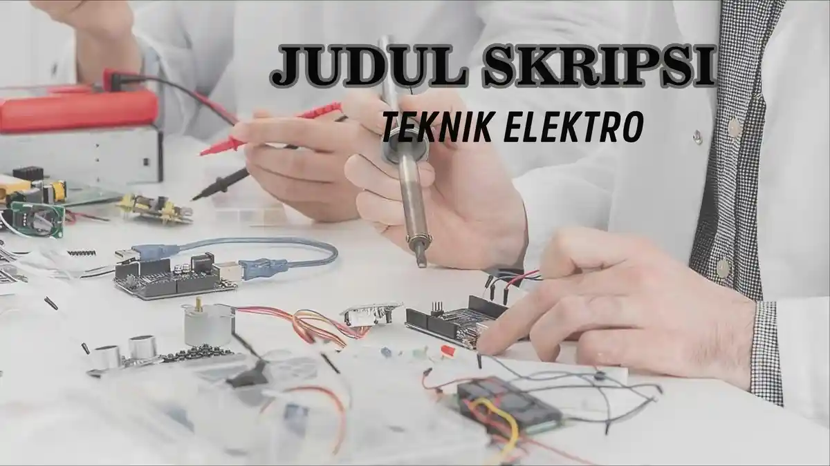 TERBARU 66 Ide Judul Skripsi untuk Mahasiswa Teknik Elektro