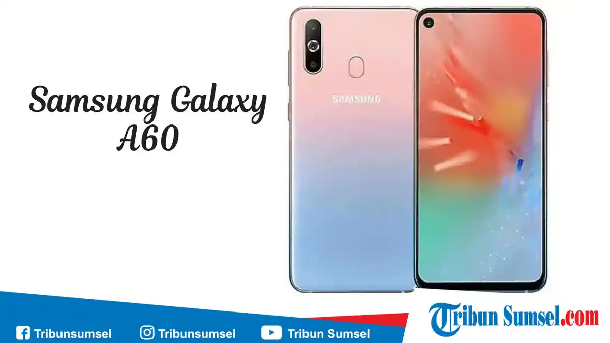 Harga HP Samsung Galaxy A60 Beserta Spesifikasinya, Dibekali Snaprdragon 675 dan 4 Kamera