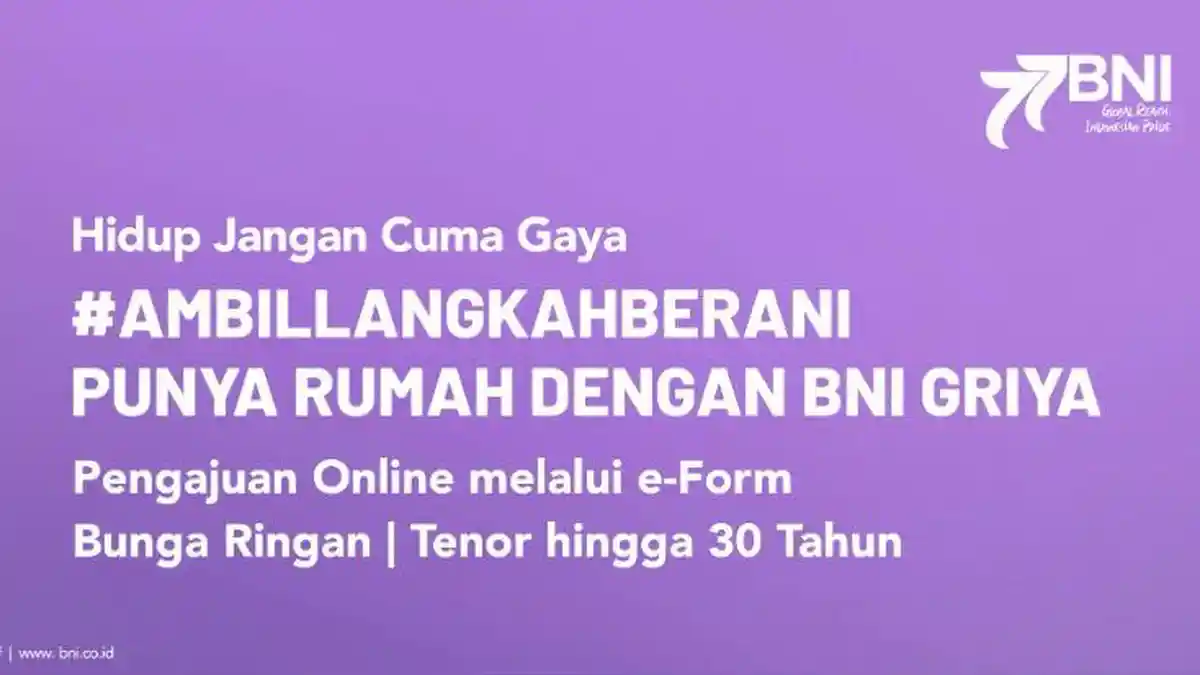 Cara dan Syarat Mengajukan KPR BNI Via Online serta Rincian Biaya Kredit Rumah