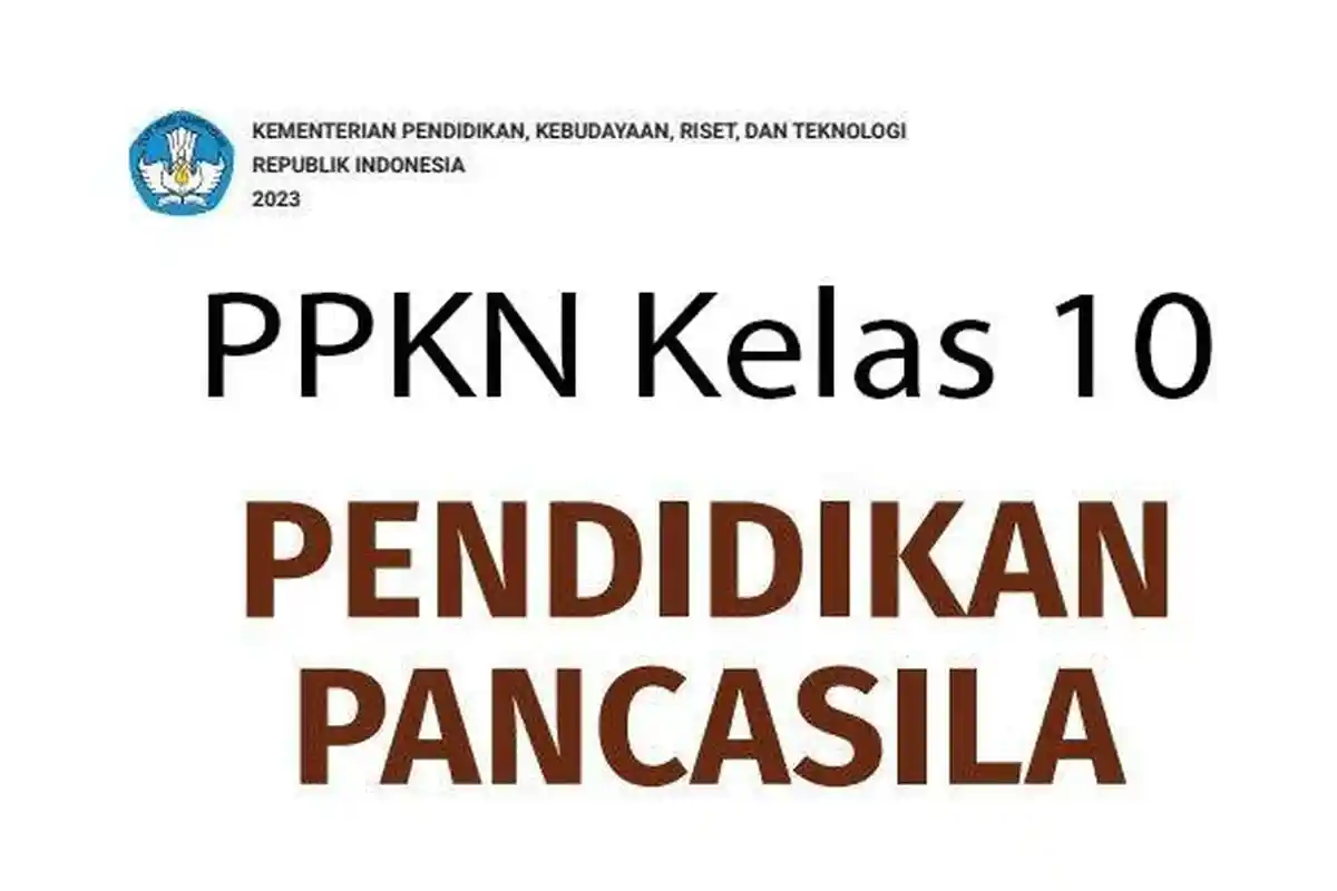 50 SOAL PKN Kelas 10 SMA Ulangan/Ujian UAS Semester 2 & Kunci Jawaban Penilaian Sumatif Akhir 2024
