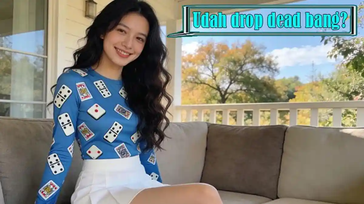 Arti Kata Drop Dead, Drop Dead Artinya, Arti Drop Dead dalam Bahasa Gaul dan dalam Hubungan Asmara