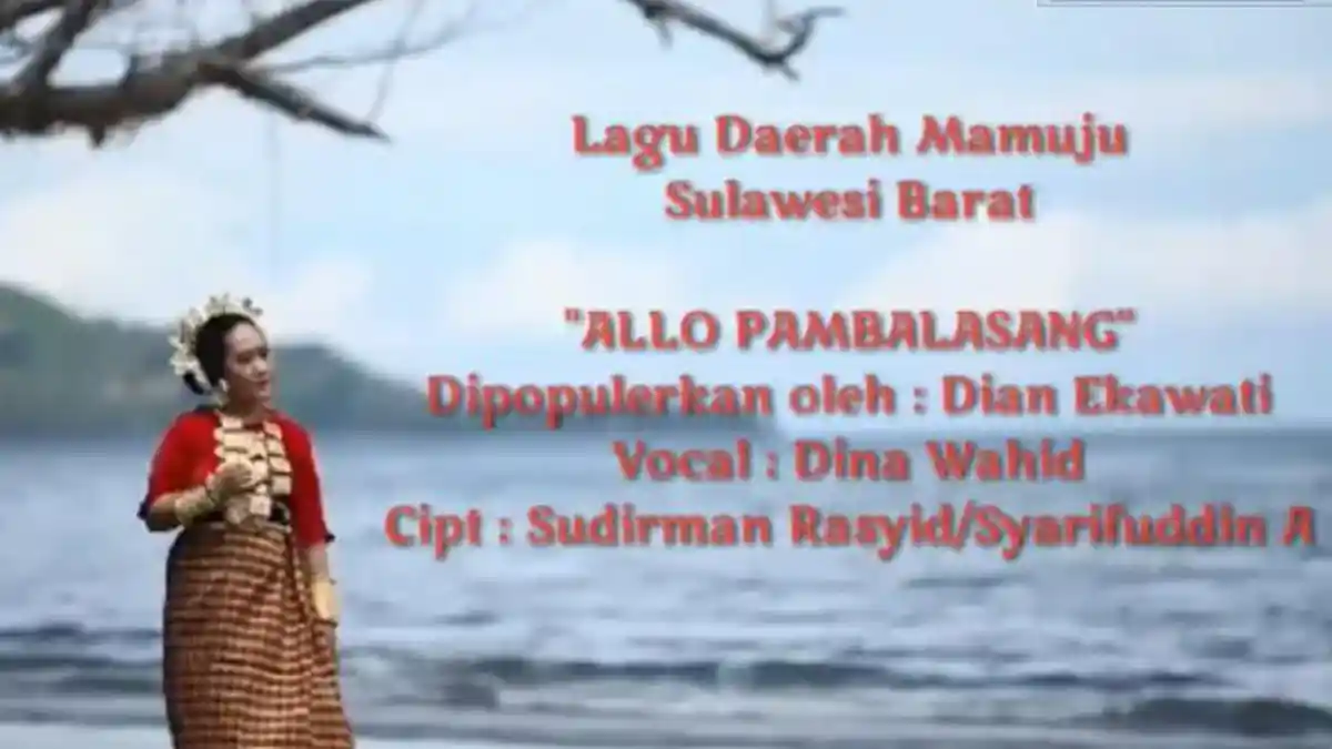 Lirik dan Makna Lagu Daerah Mamuju Allo Pambalasang