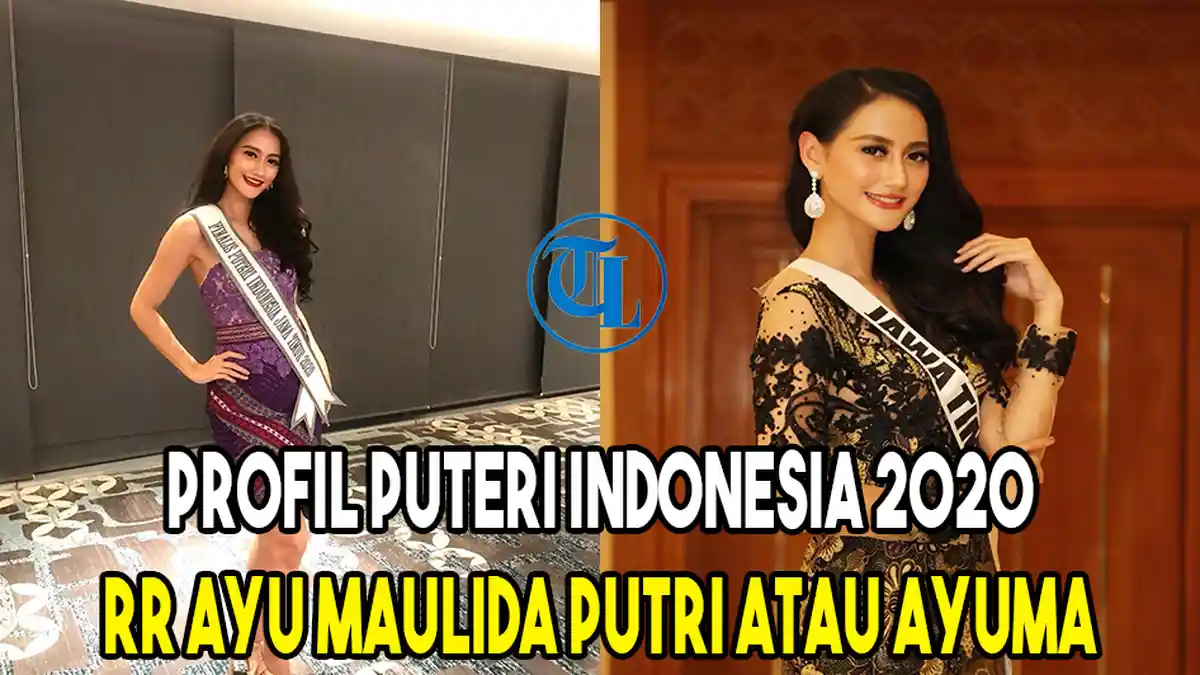 Profil Puteri Indonesia 2020 Rr Ayu Maulida Putri atau Ayuma
