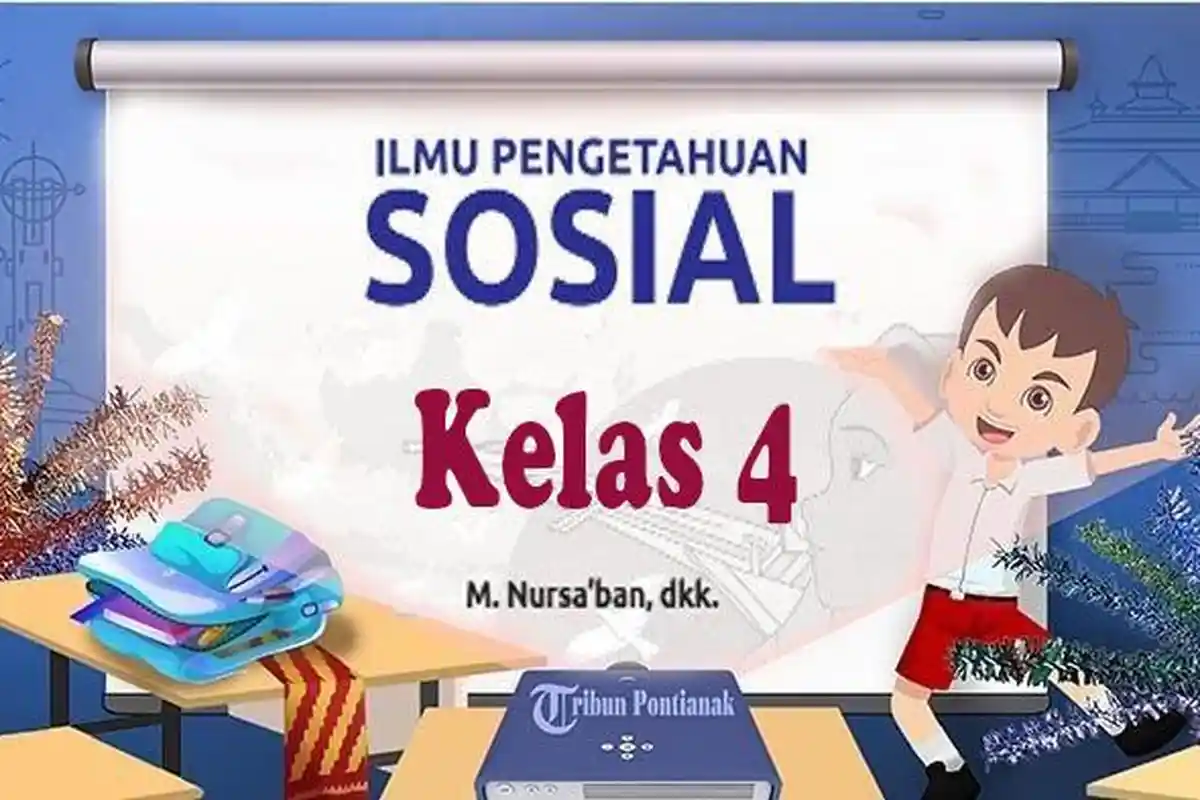 SOAL Ulangan IPS Kelas 4 Semester 2 Kurikulum Merdeka Persiapan Hadapi Ujian Sumatif UAS