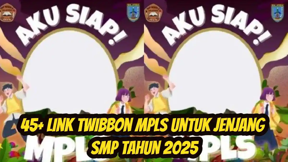 45+ Link Twibbon MPLS untuk Jenjang SMP Tahun 2025, Bisa untuk Tugas ...