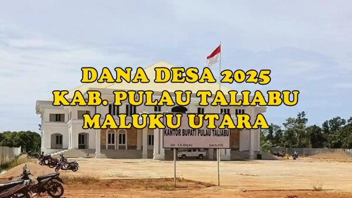 Daftar Lengkap Dana Desa 2025 di Kabupaten Pulau Taliabu Maluku Utara