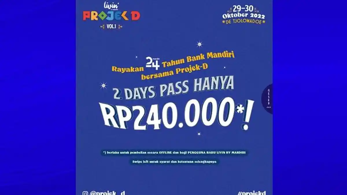 Promo Tiket Program HUT ke-24 Mandiri, Harga Tiket 2 Days Pass Projek-D Hanya Rp 240 Ribu