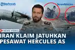 VIDEO Iran Klaim Berhasil Jatuhkan Pesawat Angkut AS Saat Misi Pencarian Pilot Jet Tempur