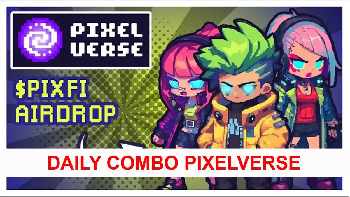 Pixelverse Daily Combo 9 Juli 2024, Intip Bocoran 4 Kartu Spesial, Wajib Dipilih & Perbanyak Koin