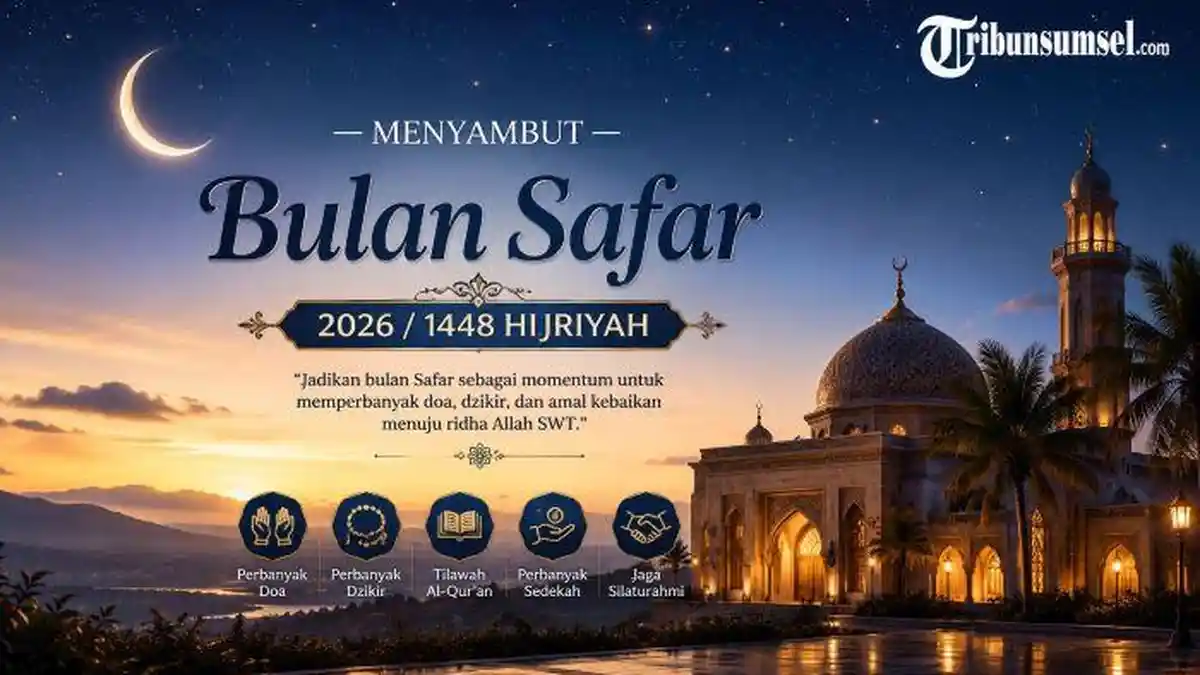 Amalan, Doa dan Dzikir Memasuki Bulan Safar 1448 H/2026 Lengkap Dalilnya - Tribunsumsel.com
