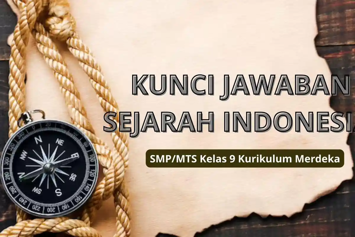Kunci Jawaban Soal Ulangan Bahasa Indonesia SMP/MTs Kelas 9 Kurikulum Merdeka